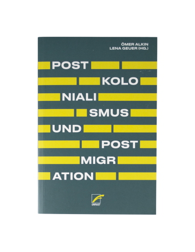 Postkolonialismus und Postmigration - @ No Borders