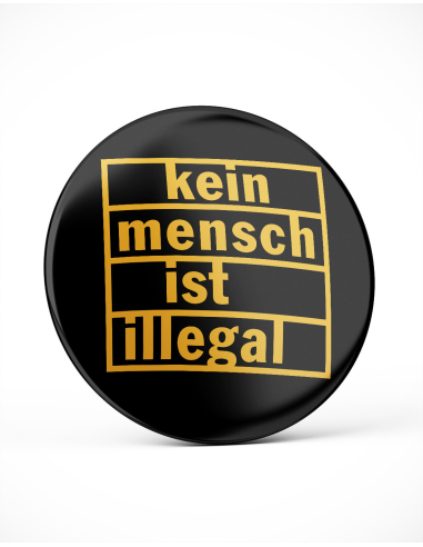 Kein Mensch ist illegal - Button - @ No Borders