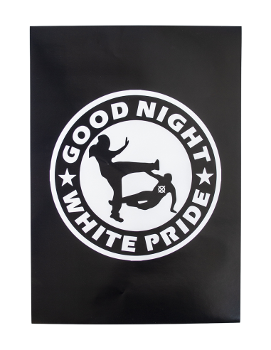 Good Night White Pride - Poster - @ No Borders