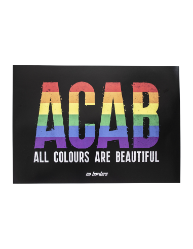 ACAB - All Colours Are Beautiful - Poster - @ No Borders