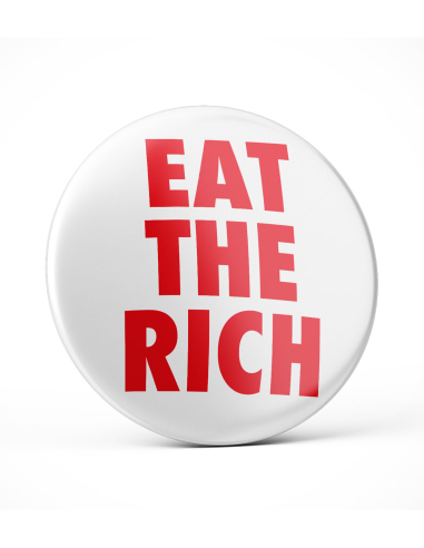 Eat the Rich - Button - @ No Borders