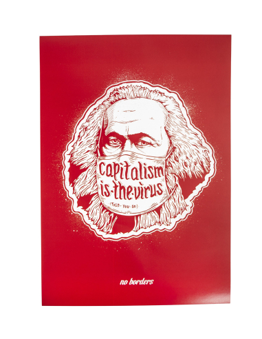 Capitalism Is The Virus - Poster - Red - @ No Borders
