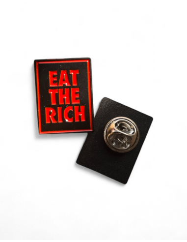 Eat The Rich - Pin - @ No Borders