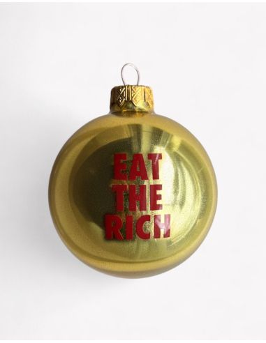 Eat The Rich - No Borders - Weihnachtsbaumkugel - Gold - @ No Borders